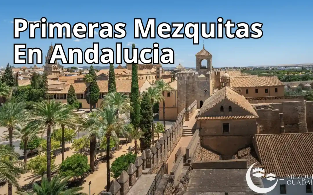 Primeras Mezquitas en Andalucía