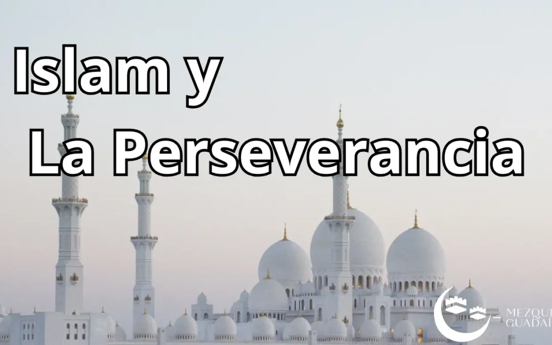 La Perseverancia en el Islam