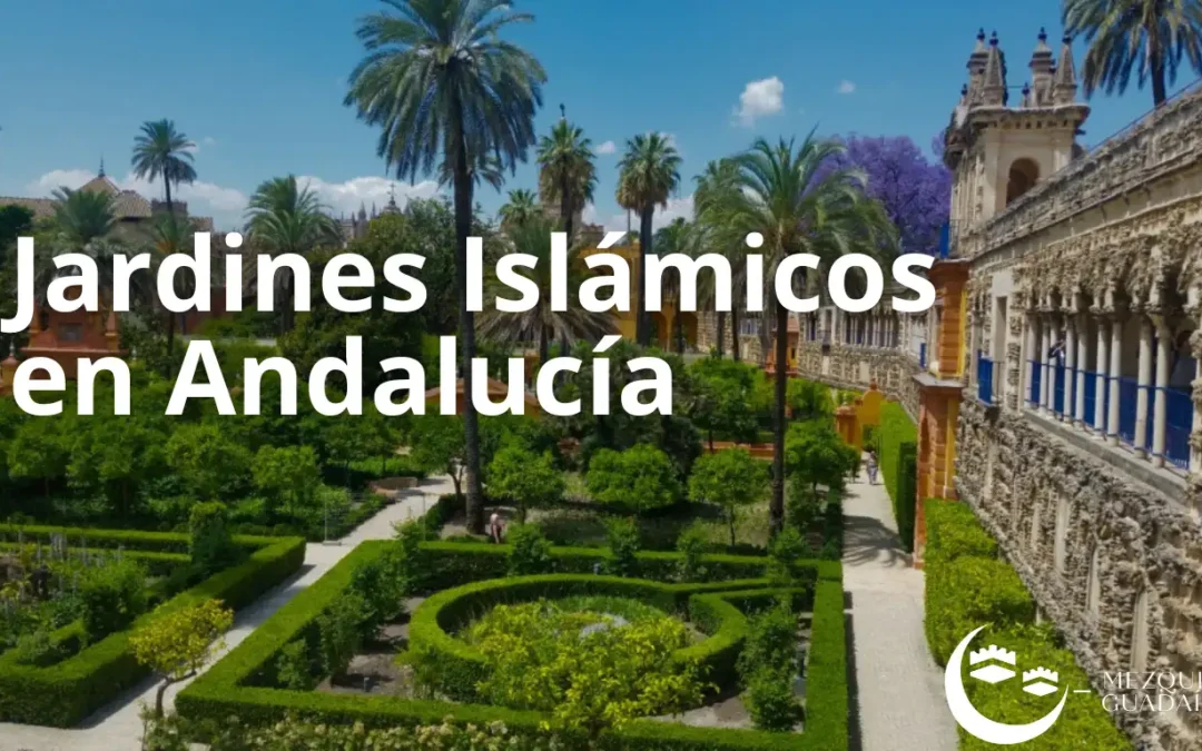 Jardines Árabes en Andalucía